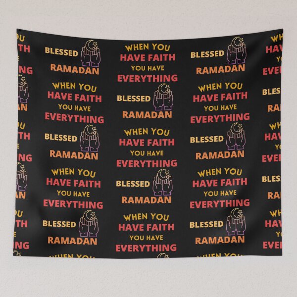 Item preview, When you have faith you have everything blessed ramadan designed and sold by BhavyaBathla.