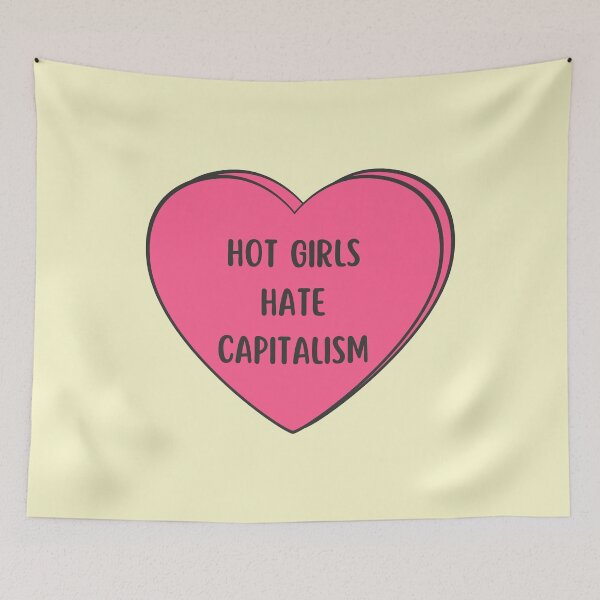 Item preview, HOT GIRLS HATE CAPITALISM - pink heart designed and sold by Colorful-Inspo.