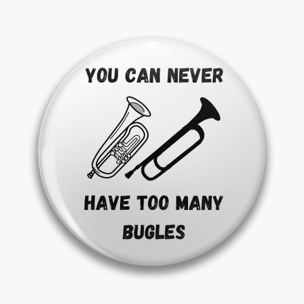 Item preview, You Can Never Have Too Many Bugles , Funny Bugle Instrument Design  designed and sold by Every Pet  Shirts.