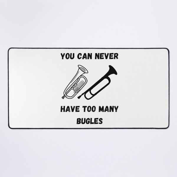 Item preview, You Can Never Have Too Many Bugles , Funny Bugle Instrument Design  designed and sold by Every Pet  Shirts.