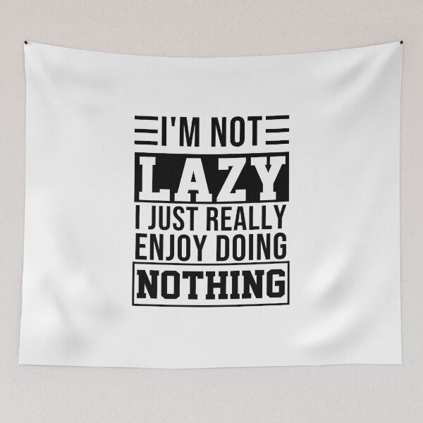 Item preview, funny sarcastic Rude Offended saying, I'm Not Lazy I Just Really Enjoy Doing Nothing boyfriend girlfriend designed and sold by joygift369.