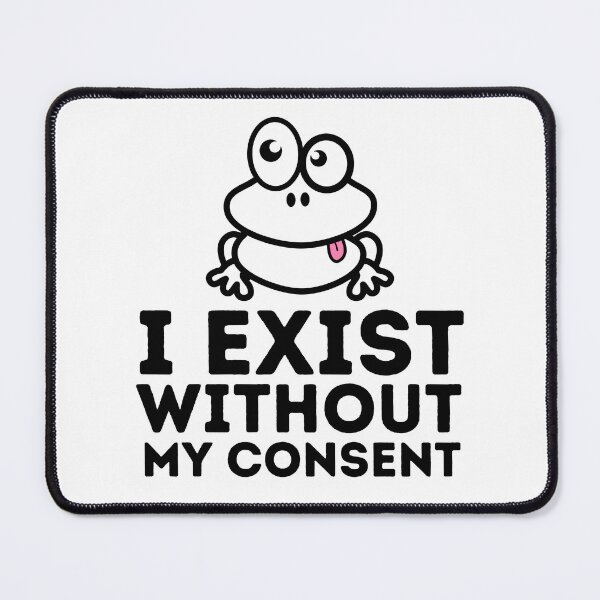 Item preview, I exist without my consent Fosch designed and sold by PlanBesser.