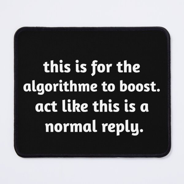 Item preview, this is for algorithm to boost . act like this is a normal reply shirt designed and sold by cizito.