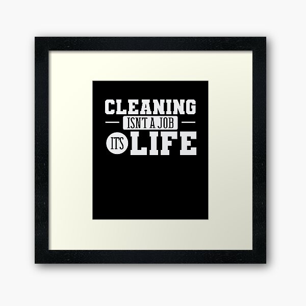 Item preview, Cleaning isn't a Job it's Life Janitor designed and sold by dieEinsteiger.