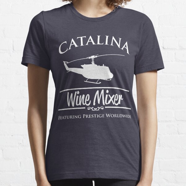 Catalina Wine Mixer Prestige Worldwide Essential T-Shirt