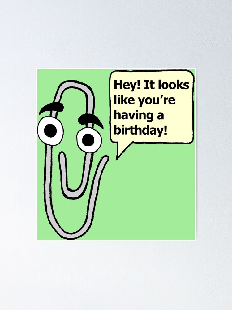 " Birthday Windows Microsoft Word Office Assistant Paperclip Kid Funny Cute Gift " Poster for