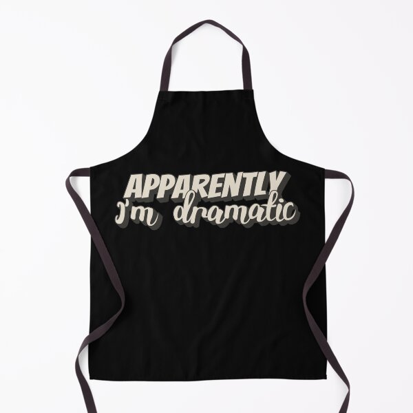 Item preview, Apparently I'm Dramatic, Fun Slogan For All Drama Queens designed and sold by TrulyEpoque.