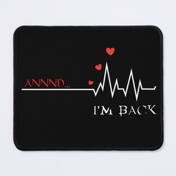 Item preview, Annnd I'm Back, Coronary Bypass Artery, Open Heart Diseases Surgery Heartbeat, life back, hope designed and sold by FARESS-GENTLE.
