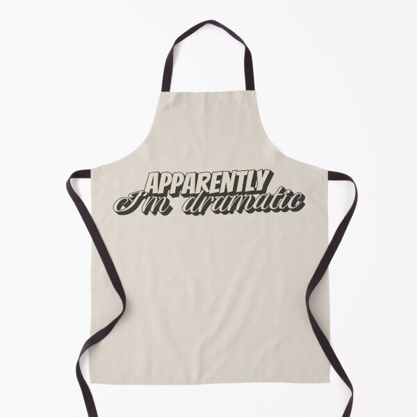 Item preview, Apparently I'm Dramatic, Fun Slogan For All Drama Queens designed and sold by TrulyEpoque.