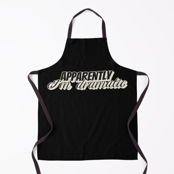 Item preview, Apparently I'm Dramatic, Fun Slogan For All Drama Queens designed and sold by TrulyEpoque.