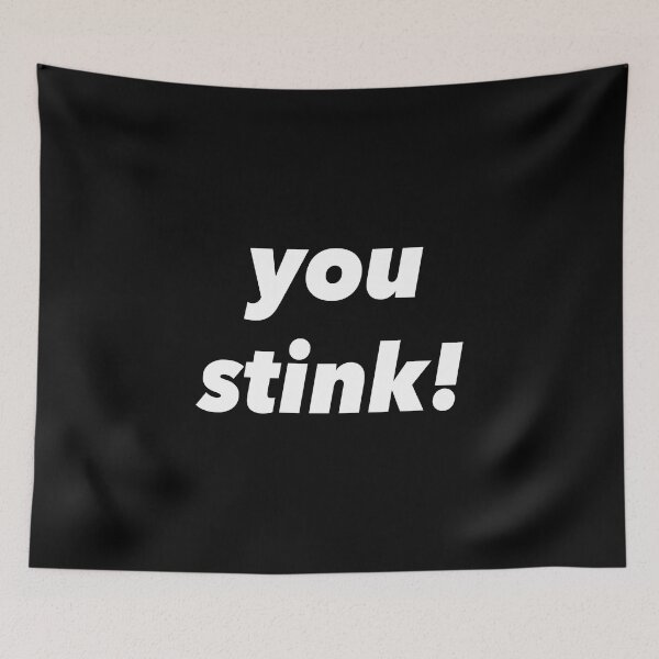 Item preview, You stink! designed and sold by YassOrNope.