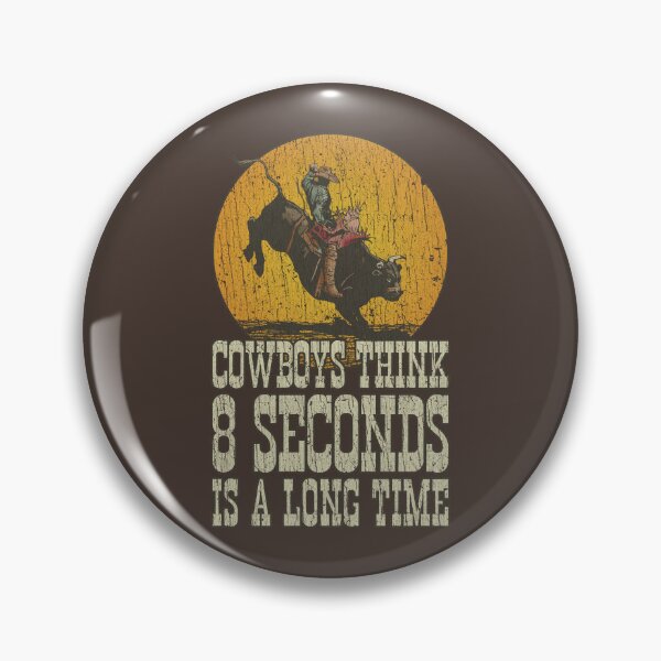 Item preview, Cowboys Think 8 Seconds Is a Long Time 1992 designed and sold by AstroZombie6669.