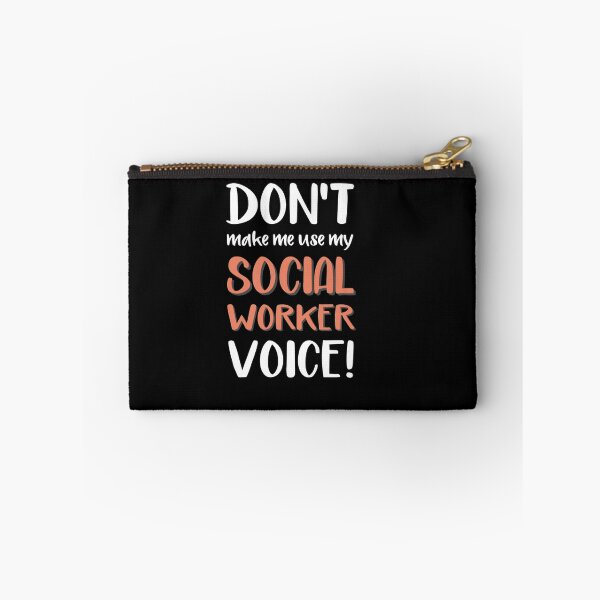 Item preview, I don't make me use my social worker voice ! - for social worker lovers designed and sold by TeesLina.