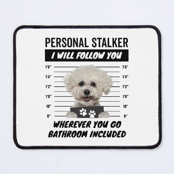 Item preview, Personal Stalker Dog – White Bichon Frise designed and sold by More Cute Dogs.