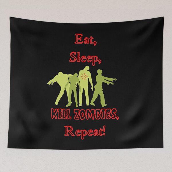 Item preview, Eat, Sleep, Kill Zombies, Repeat designed and sold by DaydreamerDzine.