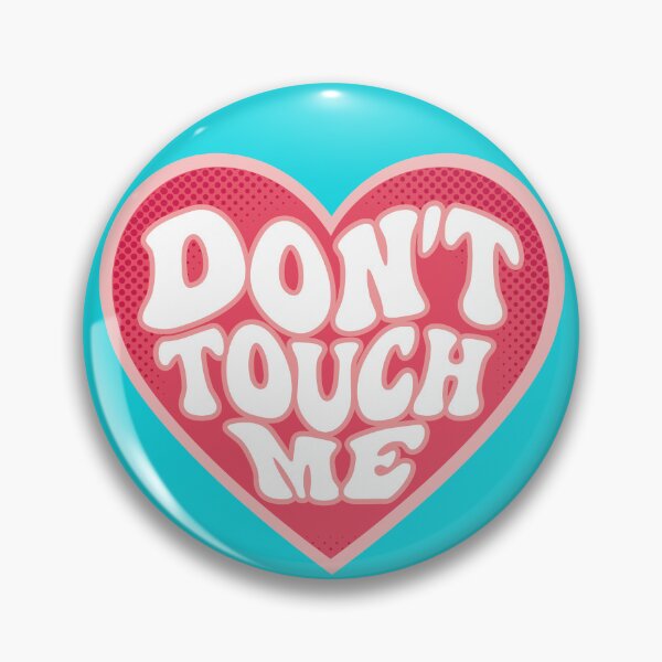 Item preview, Don't touch me designed and sold by retrippy.