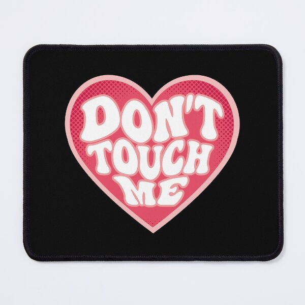 Item preview, Don't touch me designed and sold by retrippy.