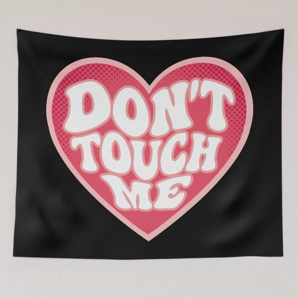 Item preview, Don't touch me designed and sold by retrippy.