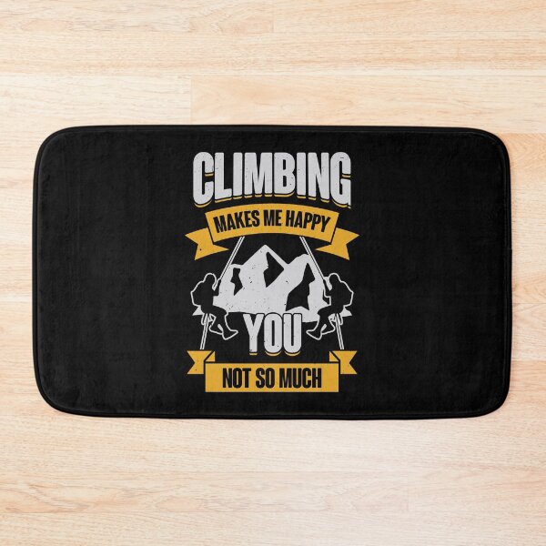 Item preview, Climbing Makes Me Happy You Not So Much designed and sold by Marcid95.