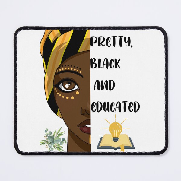 Item preview, Pretty, Black and Educated designed and sold by Mechanical-Artt.
