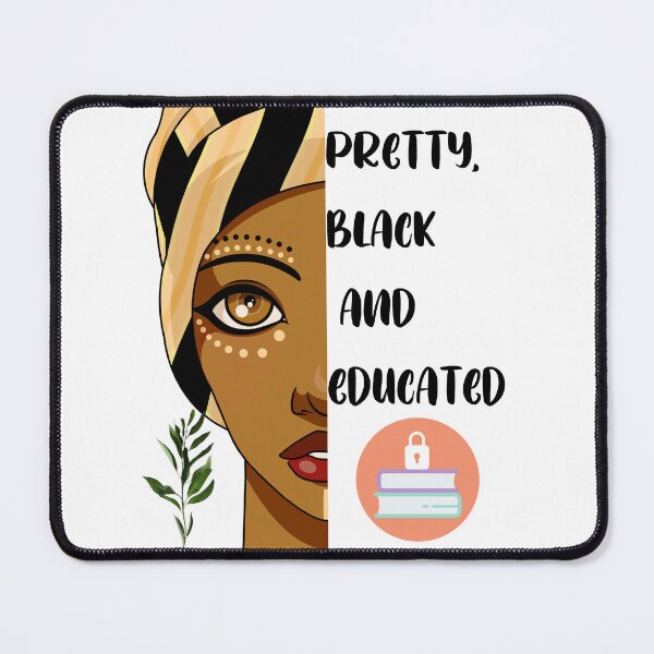 Item preview, Pretty, Black and Educated designed and sold by Mechanical-Artt.