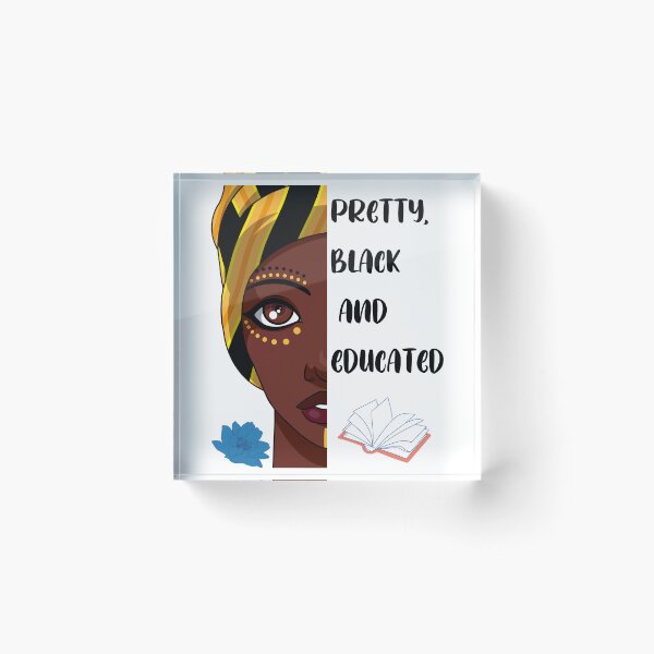 Item preview, Pretty, Black and Educated designed and sold by Mechanical-Artt.