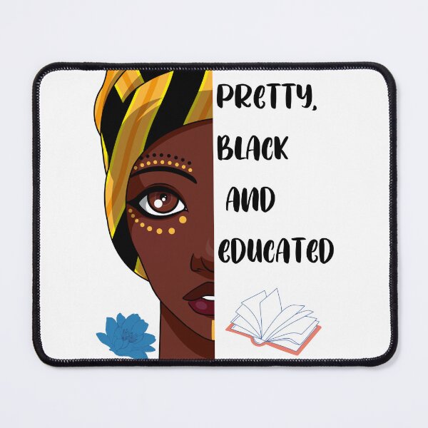 Item preview, Pretty, Black and Educated designed and sold by Mechanical-Artt.
