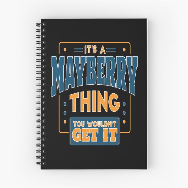 Item preview, IT'S A MAYBERRY FAMILY THING YOU WOULDN'T GET IT designed and sold by PhillDaPhlava.