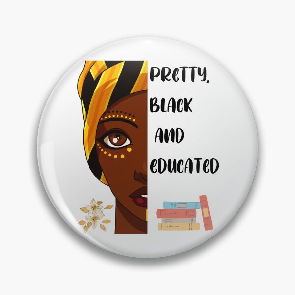 Item preview, Pretty, Black and Educated designed and sold by Mechanical-Artt.