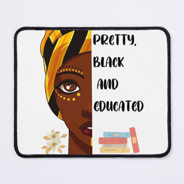 Item preview, Pretty, Black and Educated designed and sold by Mechanical-Artt.