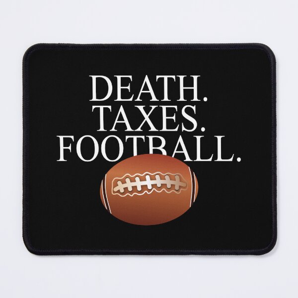 Item preview, Death Taxes Football designed and sold by MachioCooran.