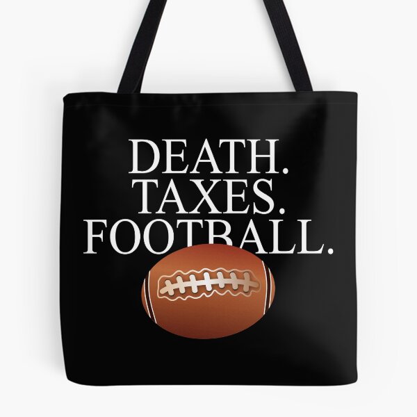 Item preview, Death Taxes Football designed and sold by MachioCooran.