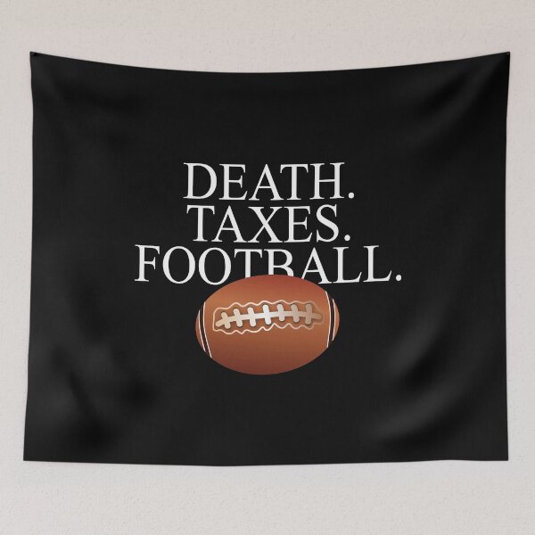 Item preview, Death Taxes Football designed and sold by MachioCooran.