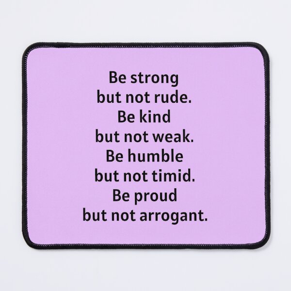Item preview, Be Strong But Not Rude Be Kind But Not Weak designed and sold by Manifest-Life.