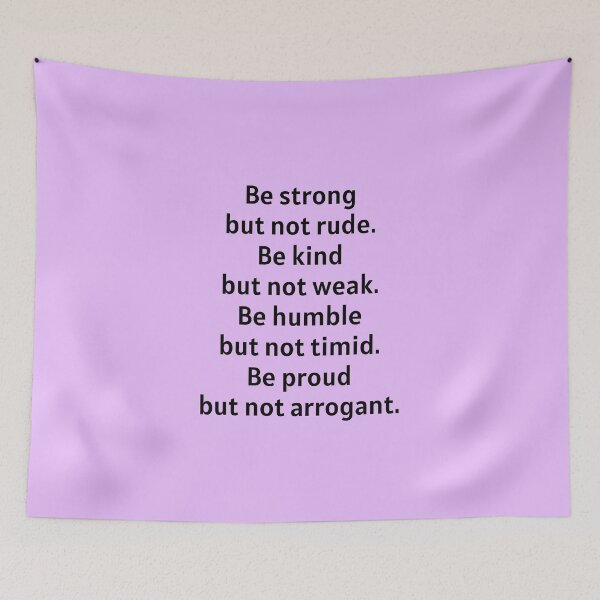 Item preview, Be Strong But Not Rude Be Kind But Not Weak designed and sold by Manifest-Life.