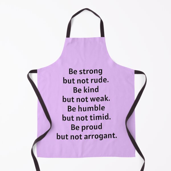 Item preview, Be Strong But Not Rude Be Kind But Not Weak designed and sold by Manifest-Life.