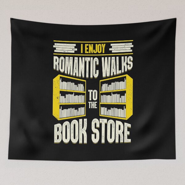 Item preview, I Enjoy Romantic Walks To The Book Store designed and sold by Marcid95.