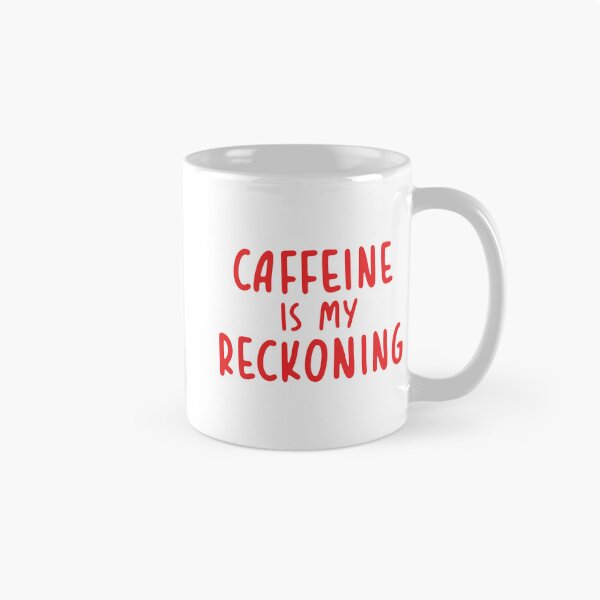 Item preview, Caffeine is my reckoning designed and sold by KMIKBAL7.