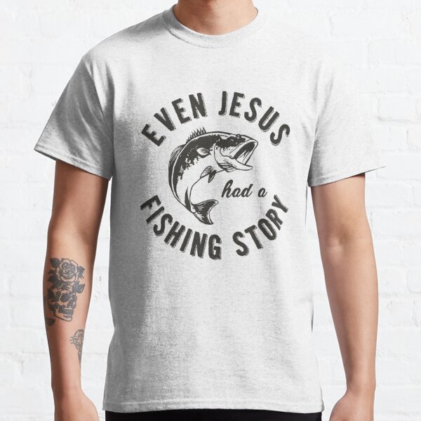 Funny Fishing T Shirt Gift For Cool Christian Fisherman Jesu - Inspire  Uplift