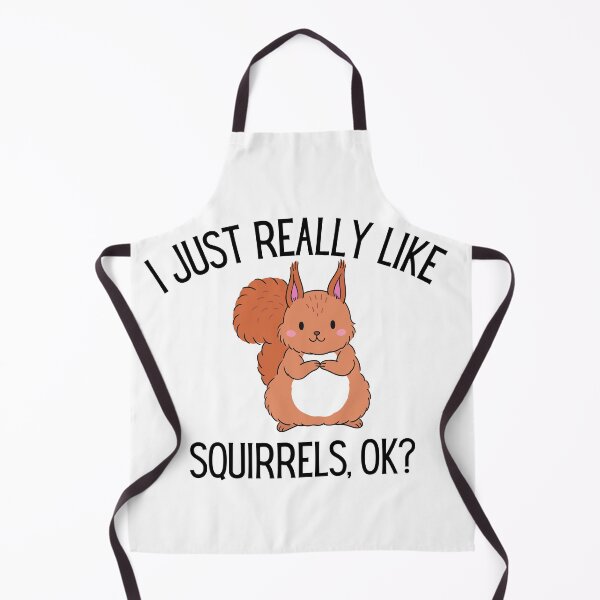 Item preview, I Just Really Like Squirrels, OK? Funny Gift For Squirrel Lovers designed and sold by Abdeeshop.