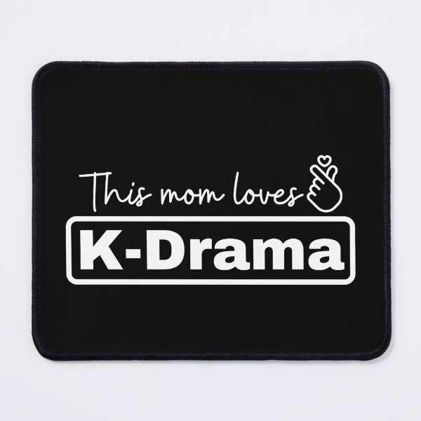 Item preview, This mom loves K drama, Korean drama fan, Korean culture, Hallyu style, Mom birthday gift idea, Best mom designed and sold by InspiresME.