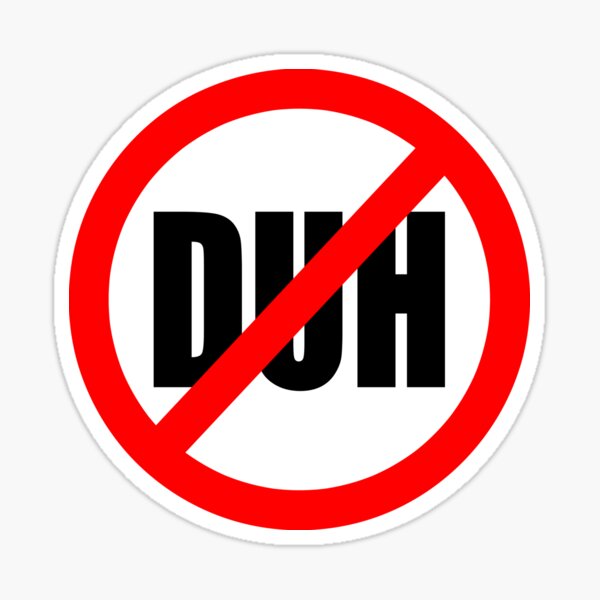 No Duh Sticker