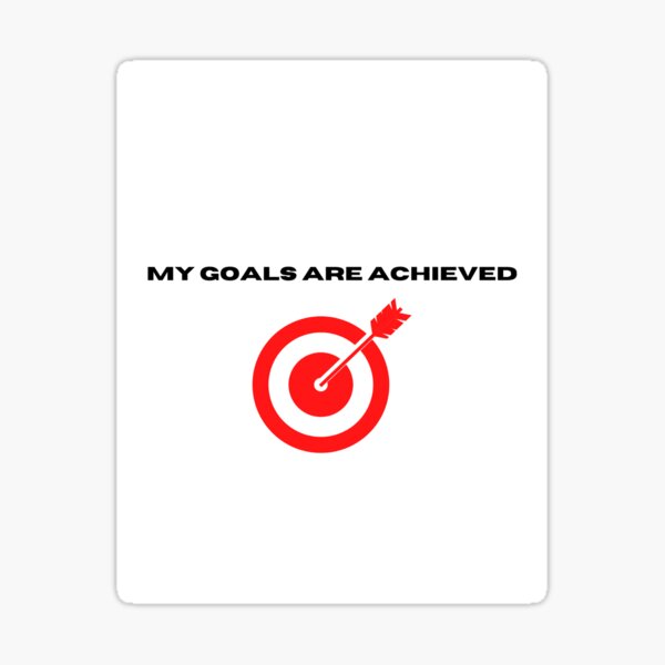 "My goals are achieved" Sticker for Sale by wealth99 | Redbubble