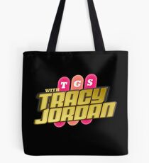 TGS with Tracy Jordan : Inspired By 30 Rock Tote Bag