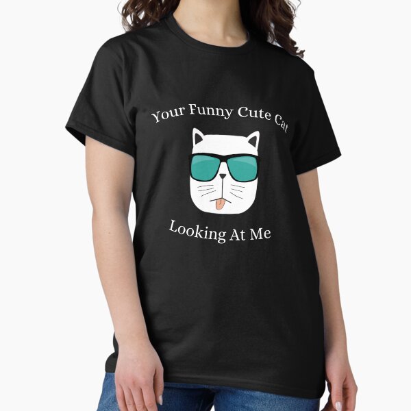 Item preview, Your Funny Cute Cat Looking At Me, Funny Cat, Cute cat designed and sold by Designting.