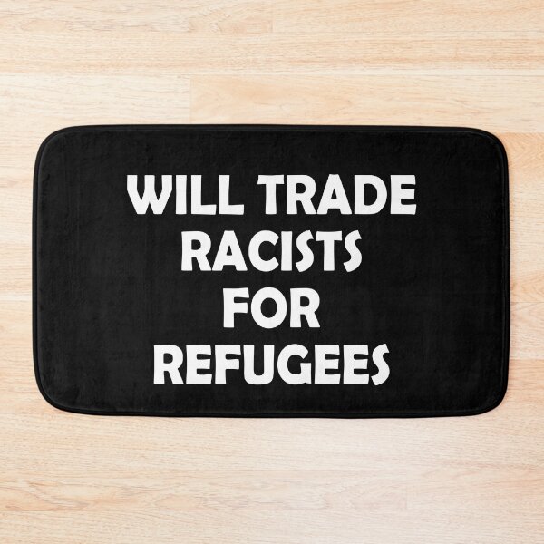 Item preview, Will trade racists for refugees designed and sold by JohnGrandon.