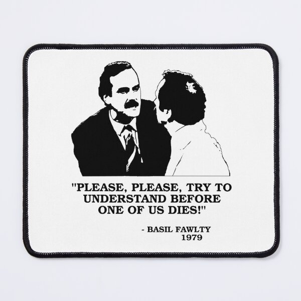 Item preview, Fawlty Towers - Please, Please try to understand before one of us dies! designed and sold by Tom Newberry.