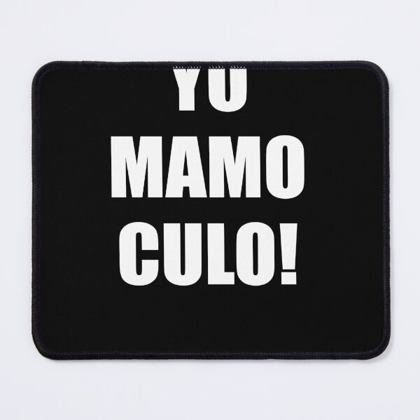 Item preview, Yo mamo culo designed and sold by JohnGrandon.