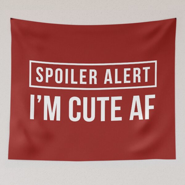 Item preview, Spoiler Alert - I'm Cute AF (Red BG) designed and sold by FilipeFerreira.