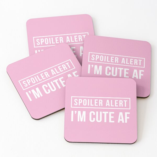 Item preview, Spoiler Alert - I'm Cute AF (Pink BG) designed and sold by FilipeFerreira.